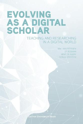 Cover image for Evolving as a Digital Scholar: Teaching and Researching in a Digital World