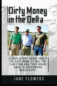 Cover image for Dirty Money in the Delta