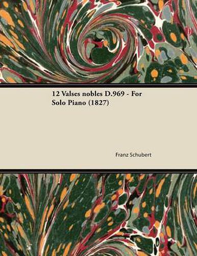 Cover image for 12 Valses Nobles D.969 - For Solo Piano (1827)