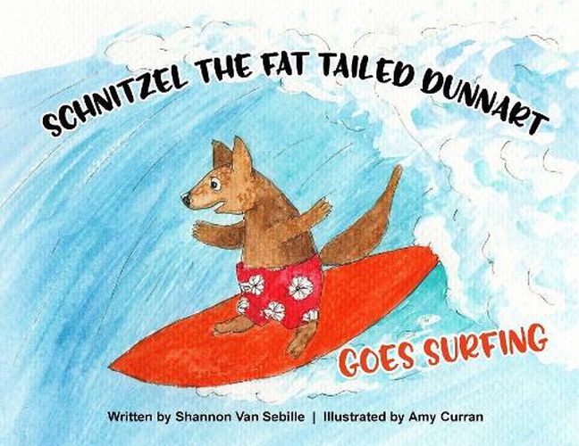 Cover image for Schnitzel the Fat Tailed Dunnart Goes Surfing