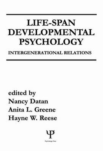 Cover image for Life-span Developmental Psychology: Intergenerational Relations