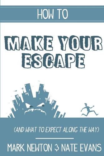 Cover image for How to make your escape (and what to expect along the way)