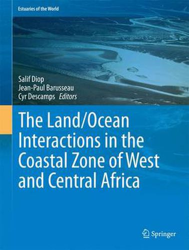 Cover image for The Land/Ocean Interactions in the Coastal Zone of West and Central Africa