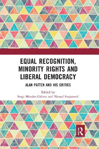 Equal Recognition, Minority Rights and Liberal Democracy: Alan Patten and His Critics