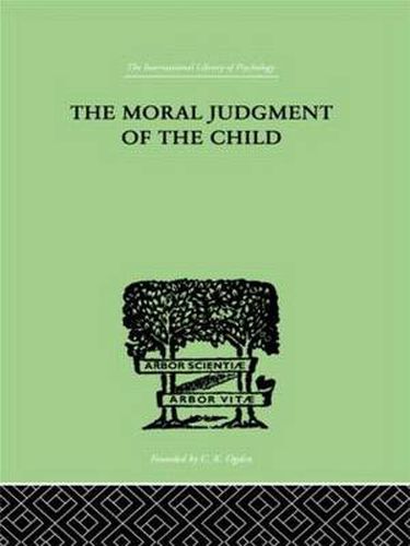 Cover image for The Moral Judgment Of The Child: The International Library of Psychology