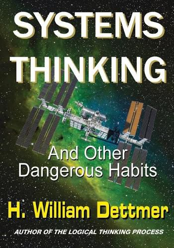 Cover image for Systems Thinking - And Other Dangerous Habits