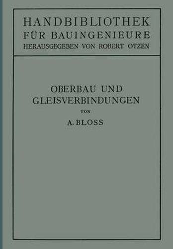 Oberbau Und Gleisverbindungen: II. Teil. Eisenbahnwesen Und Stadtebau