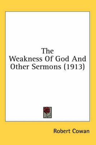 The Weakness of God and Other Sermons (1913)