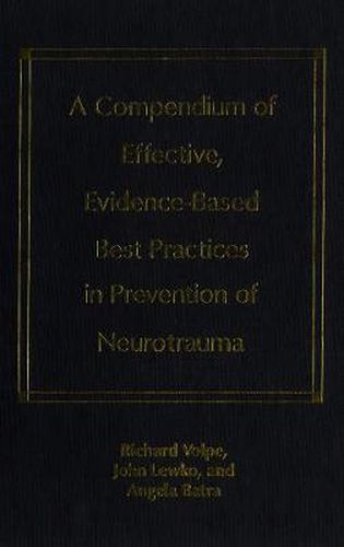 A Compendium of Effective, Evidence-Based Best Practices in the Prevention of Neurotrauma