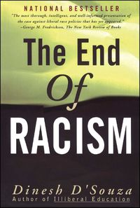 Cover image for The End of Racism: Finding Values In An Age Of Technoaffluence