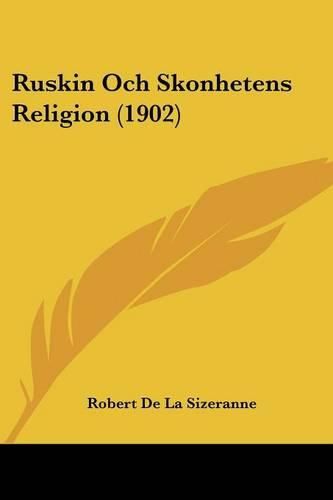 Cover image for Ruskin Och Skonhetens Religion (1902)