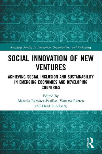 Cover image for Social Innovation of New Ventures: Achieving Social Inclusion and Sustainability in Emerging Economies and Developing Countries