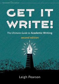 Cover image for Get It Write! The Ultimate Guide to Academic Writing second edition