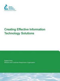 Cover image for Creating Effective Information Technology Solutions