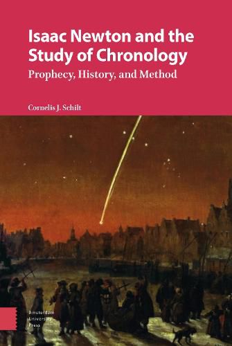 Cover image for Isaac Newton and the Study of Chronology: Prophecy, History, and Method