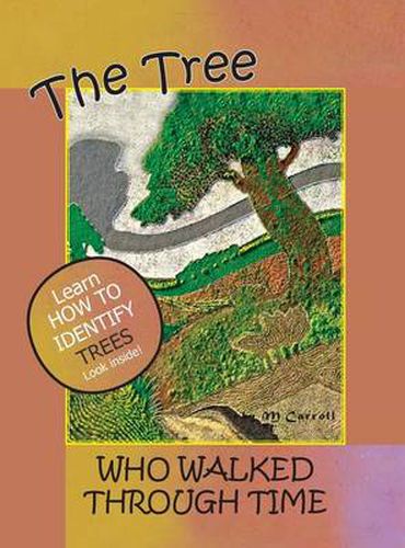 Cover image for The Tree Who Walked Through Time: A Tree Identification Story