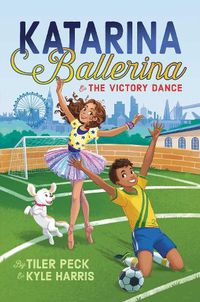 Cover image for Katarina Ballerina & the Victory Dance