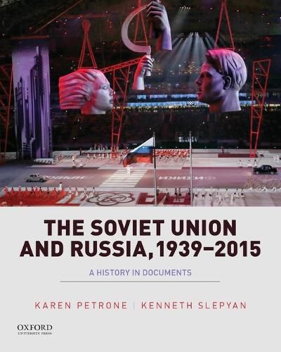 Cover image for Soviet Union and Russia, 1939-2015: A History in Documents