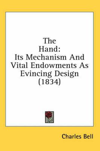 The Hand: Its Mechanism and Vital Endowments as Evincing Design (1834)