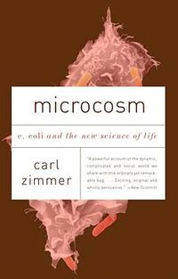 Cover image for Microcosm: E. Coli and the New Science of Life