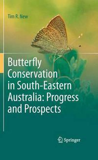 Cover image for Butterfly Conservation in South-Eastern Australia: Progress and Prospects