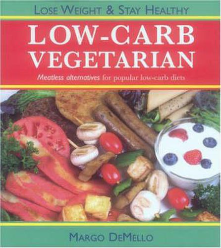 Cover image for The Lo-Carb Vegetarian