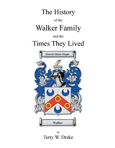 Cover image for The History of the Walker Family and the Times They Lived