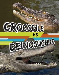 Cover image for Crocodile vs Deinosuchus