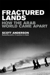 Cover image for Fractured Lands: How the Arab World Came Apart