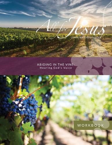 Cover image for Abiding in the Vine - Hearing God's Voice Workbook for Course