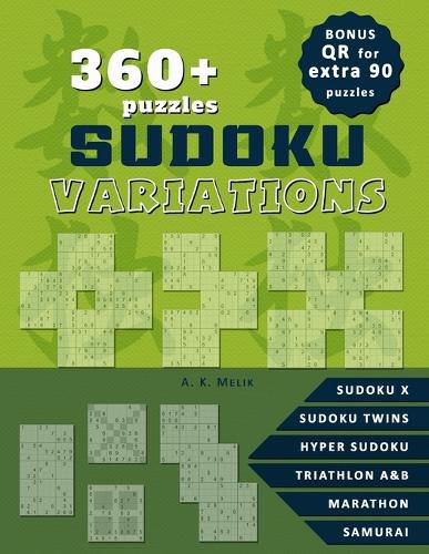 360+ Sudoku Variation Puzzles, solutions included.