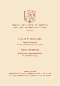 Cover image for Vakuum-Metallurgie Auf Dem Gebiet Der Nichteisen-Metalle / Anwendung Der Vakuumbehandlung Bei Der Stahlerzeugung