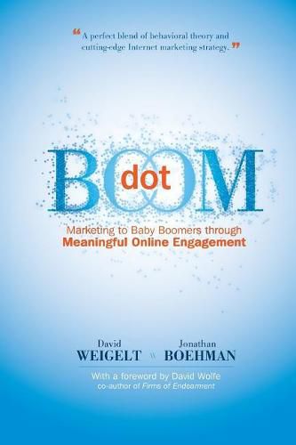 Cover image for Dot Boom: Marketing to Baby Boomers Through Meaningful Online Engagement