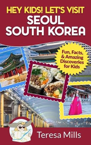 Cover image for Hey Kids! Let's Visit Seoul South Korea