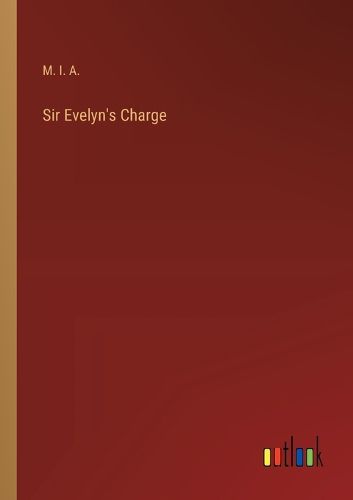 Cover image for Sir Evelyn's Charge