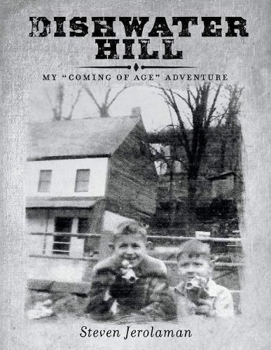 Cover image for DISHWATER HILL: MY  COMING OF AGE  ADVENTURE