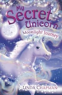Cover image for My Secret Unicorn: Moonlight Journey