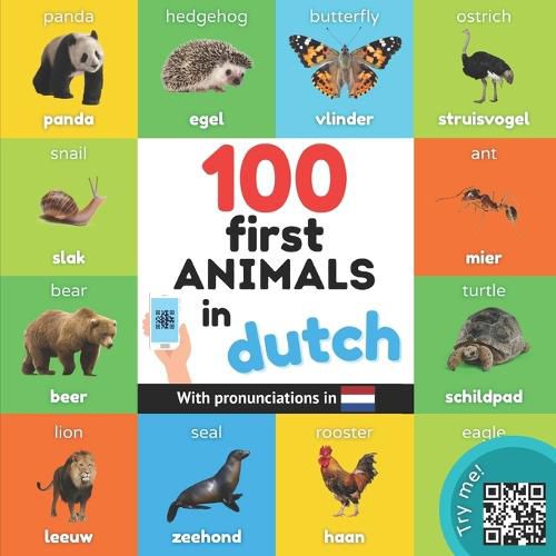 Cover image for 100 first animals in dutch: Bilingual picture book for kids: english / dutch with pronunciations