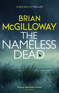 Cover image for The Nameless Dead: a stunning and gripping Irish crime novel