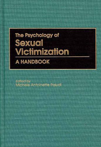 Cover image for The Psychology of Sexual Victimization: A Handbook