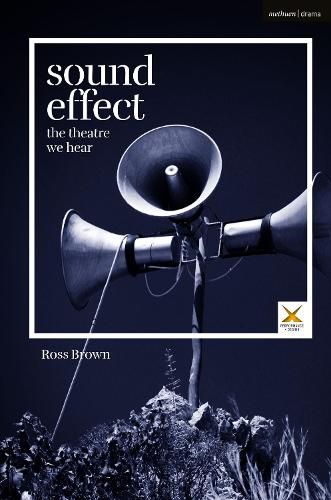 Cover image for Sound Effect: The Theatre We Hear