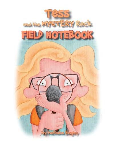 Cover image for Tess and the Mystery Rock Field Notebook