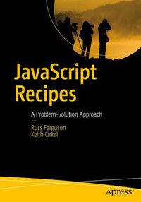 Cover image for JavaScript Recipes: A Problem-Solution Approach