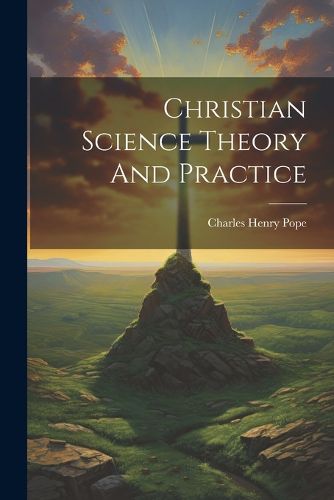 Christian Science Theory And Practice