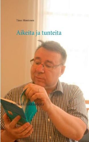 Cover image for Aikeita ja tunteita: Romaani rakkaudesta