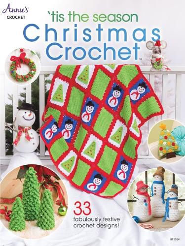 Cover image for 'Tis the Season Christmas Crochet: 33 Fabulously Festive Crochet Designs!