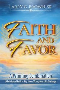 Cover image for Faith and Favor, a Winning Combination