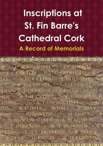 Cover image for Inscriptions at St. Fin Barre's Cathedral Cork: A Record of Memorials