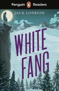 Cover image for Penguin Readers Level 6: White Fang (ELT Graded Reader)