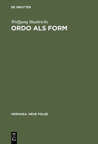 Ordo ALS Form: Strukturstudien Zur Zahlenkomposition Bei Otfrid Von Weissenburg Und in Karolingischer Literatur